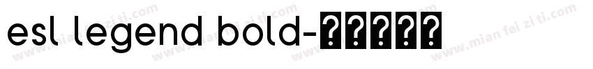 esl legend bold字体转换